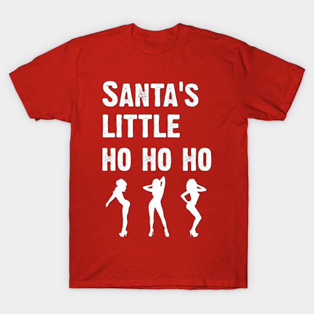 Santas Little Ho Ho Ho T-Shirt by CoolApparelShop